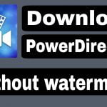 Download PowerDirector Without Watermark